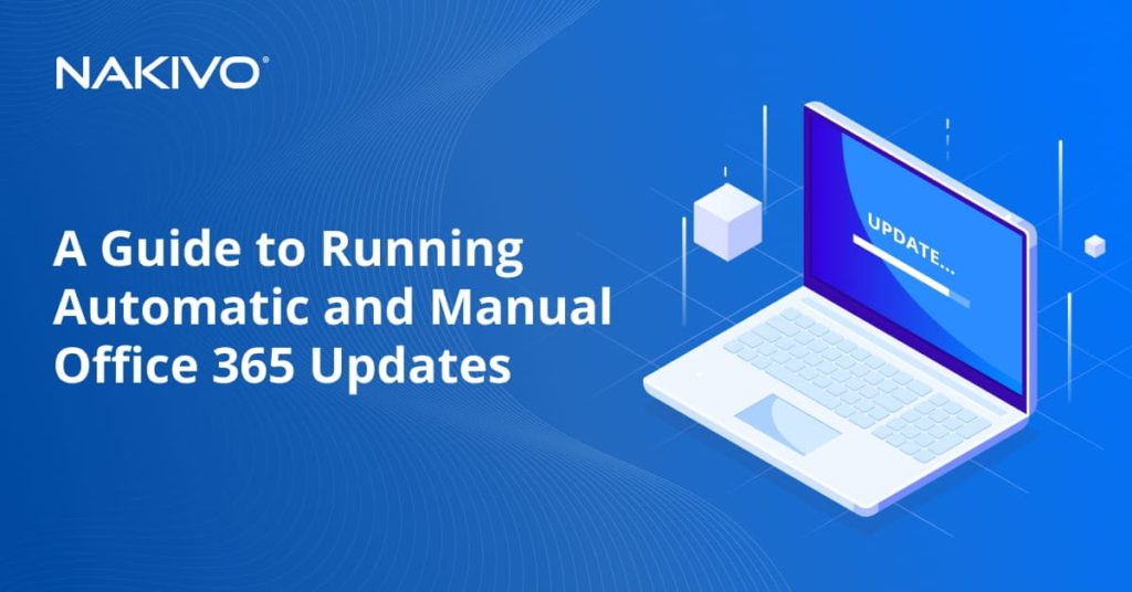 A Guide to Running Automatic and Manual Office 365 Updates