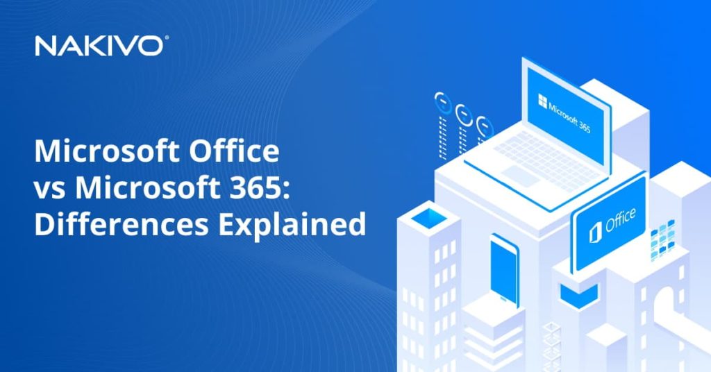 Microsoft 365 vs Office 365: Differences Explained