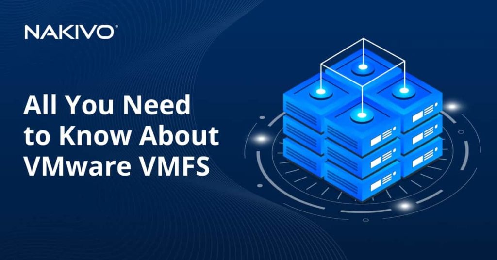 All You Need to Know About VMware VMFS