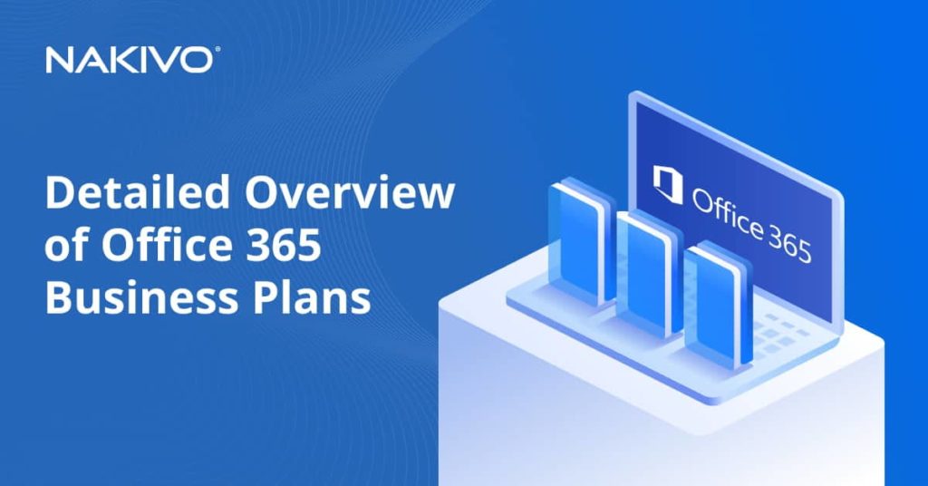 Detailed Overview of Office 365 Business Plans