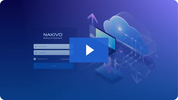 Get a Quick Look at NAKIVO Backup & Replication Software