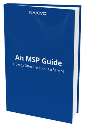 An MSP Guide: How to Offer Backup as a Service