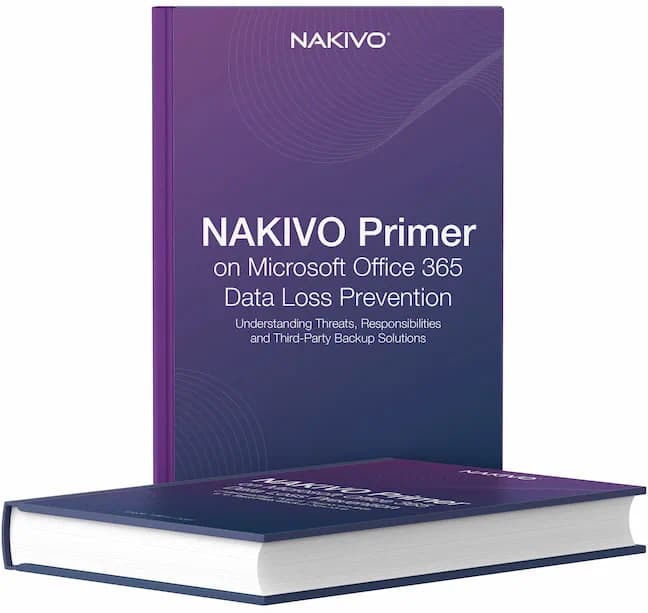 NAKIVO Primer on Microsoft 365 Data Safety