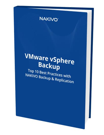 VMware vSphere Backup: Top 10 Best Practices