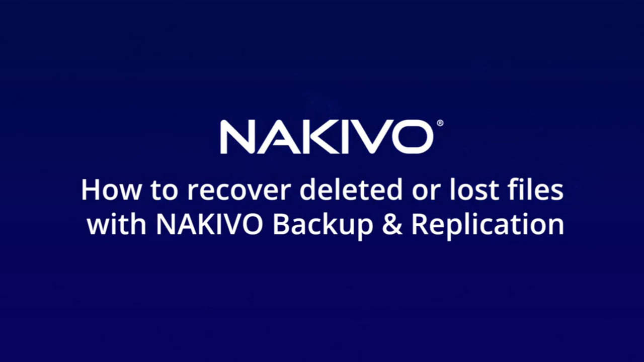 how to recover deleted or lost files with nakivo video preview