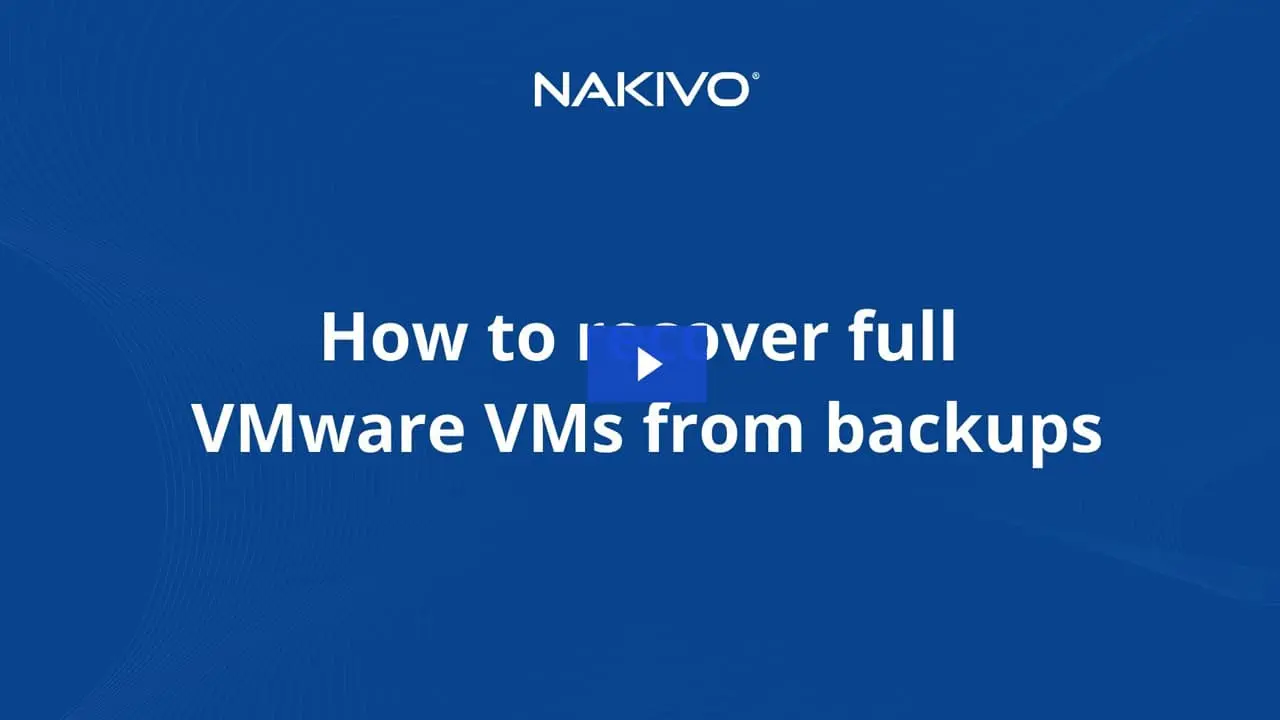 how to recover full vmware vms from backups video preview